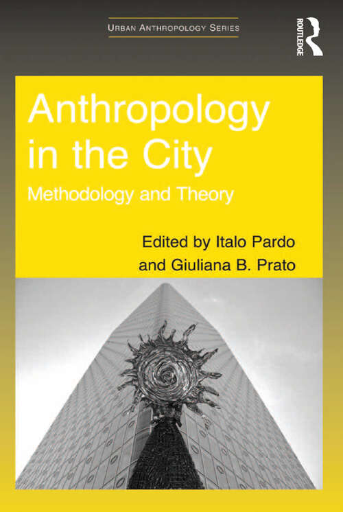 Book cover of Anthropology in the City: Methodology and Theory (Urban Anthropology)