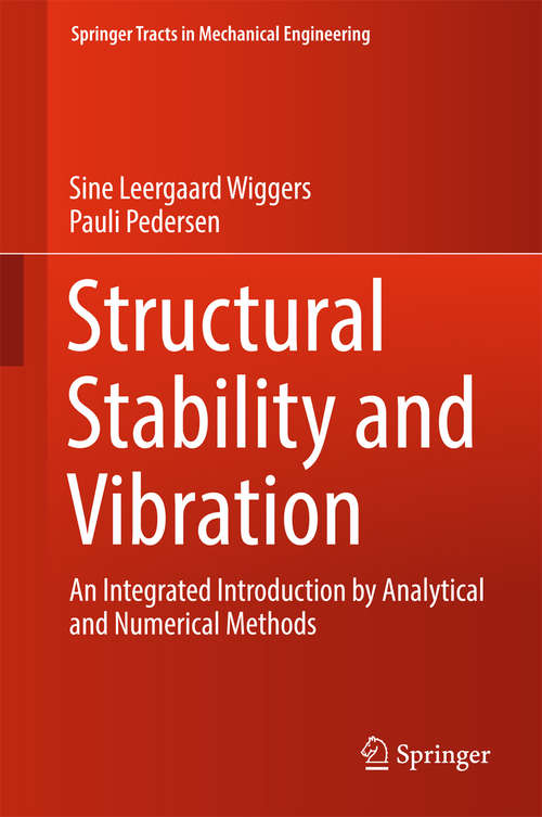 Book cover of Structural Stability and Vibration: An Integrated Introduction by Analytical and Numerical Methods (Springer Tracts in Mechanical Engineering)