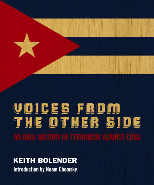 Book cover of Voices From the Other Side: An Oral History of Terrorism Against Cuba