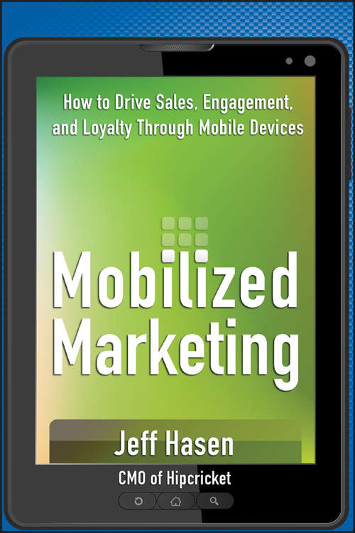 Book cover of Mobilized Marketing: How to Drive Sales, Engagement, and Loyalty Through Mobile Devices