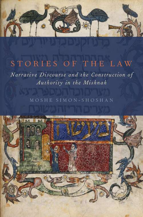 Book cover of Stories of the Law: Narrative Discourse and the Construction of Authority in the Mishnah