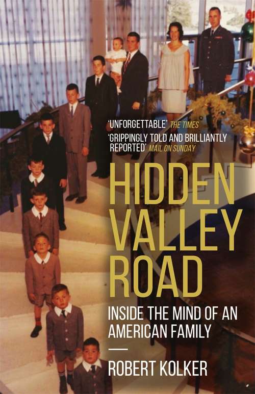 Book cover of Hidden Valley Road: Inside The Mind Of An American Family