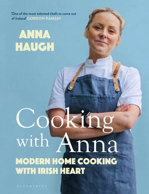 Book cover of Cooking with Anna: Modern home cooking with Irish heart