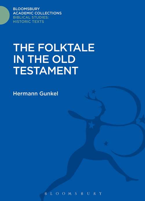 Book cover of The Folktale in the Old Testament (Bloomsbury Academic Collections: Biblical Studies)