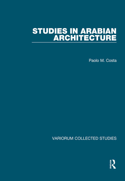 Book cover of Studies in Arabian Architecture (Variorum Collected Studies)