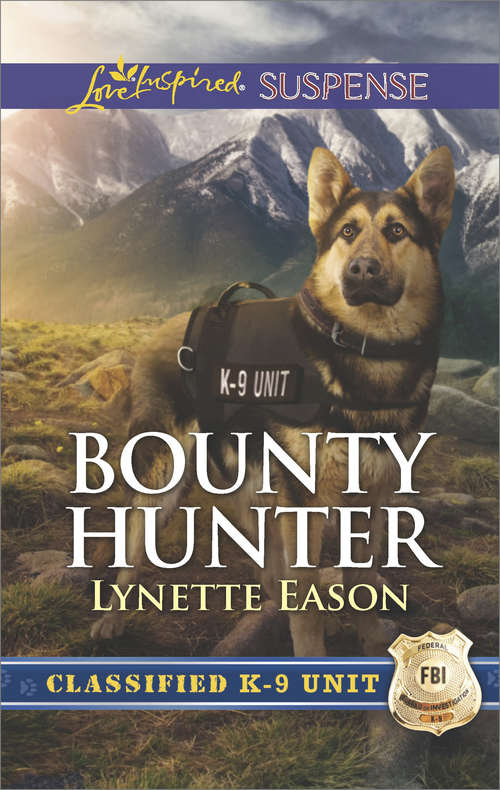 Book cover of Bounty Hunter: Classified K-9 Unit (ePub edition) (Classified K-9 Unit #4)