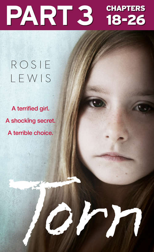 Book cover of Torn: A Terrified Little Girl. A Shocking Secret. A Terrible Choice (ePub edition)