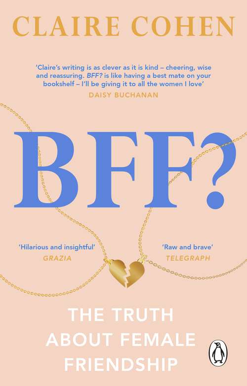 Book cover of BFF?: The truth about female friendship