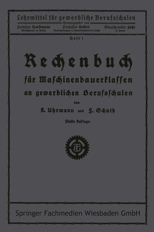 Book cover of Rechenbuch für Maschinenbauerklassen an gewerblichen Berufsschulen (5. Aufl. 1925) (Lehrmittel für gewerbliche Berufschulen)