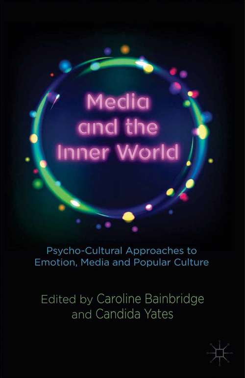 Book cover of Media and the Inner World: Psycho-cultural Approaches to Emotion, Media and Popular Culture (2014)