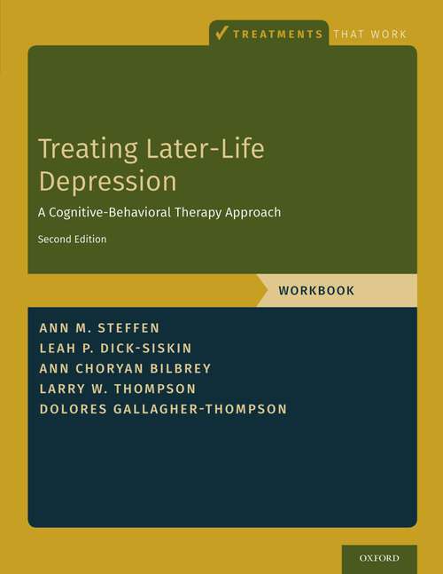 Book cover of Treating Later-Life Depression: A Cognitive-Behavioral Therapy Approach, Workbook (Treatments That Work)