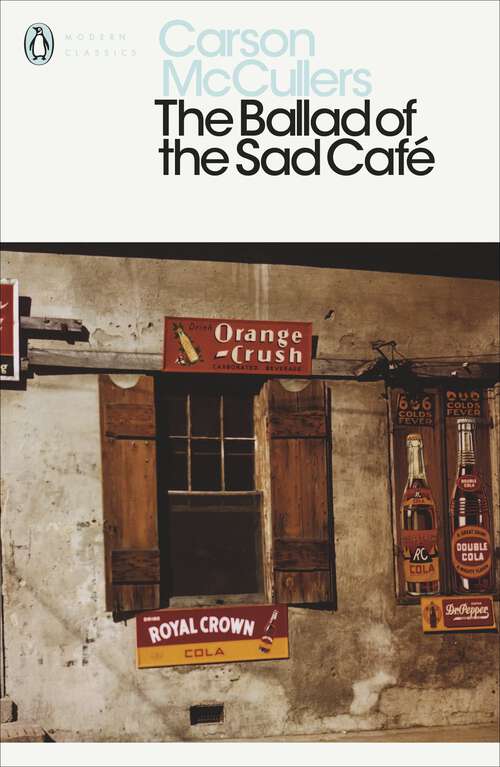 Book cover of The Ballad of the Sad Café (Penguin Modern Classics)