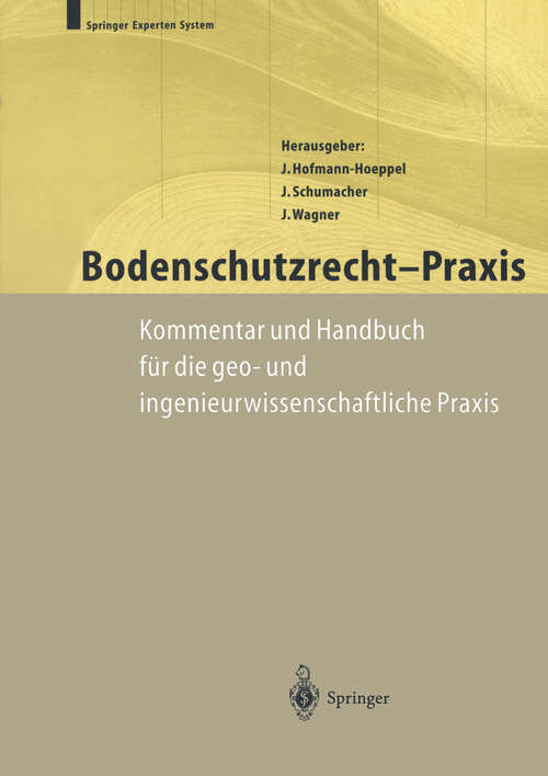 Book cover of Bodenschutzrecht - Praxis: Kommentar und Handbuch für die geo- und ingenieurwissenschaftliche Praxis (1999)