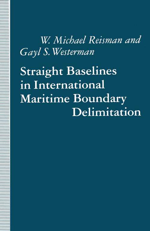 Book cover of Straight Baselines in International Maritime Boundary Delimitation (1st ed. 1992)