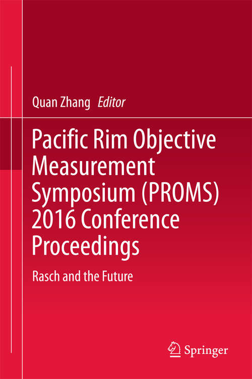 Book cover of Pacific Rim Objective Measurement Symposium (PROMS) 2016 Conference Proceedings: Rasch and the Future