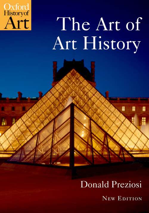 Book cover of The Art Of Art History: A Critical Anthology (2) (Oxford History of Art)