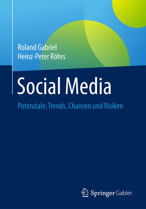 Book cover of Social Media: Potenziale, Trends, Chancen und Risiken