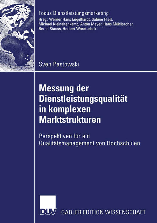 Book cover of Messung der Dienstleistungsqualität in komplexen Marktstrukturen: Perspektiven für ein Qualitätsmanagement von Hochschulen (2004) (Fokus Dienstleistungsmarketing)