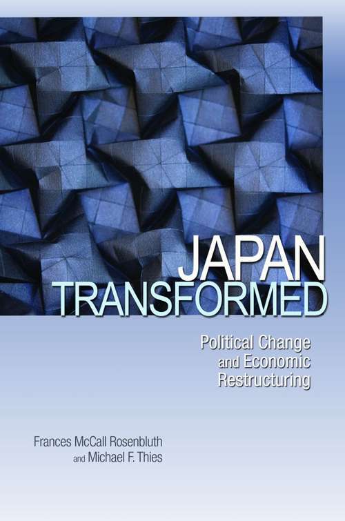 Book cover of Japan Transformed: Political Change and Economic Restructuring