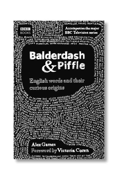 Book cover of Balderdash & Piffle: One Sandwich Short Of A Dog's Dinner