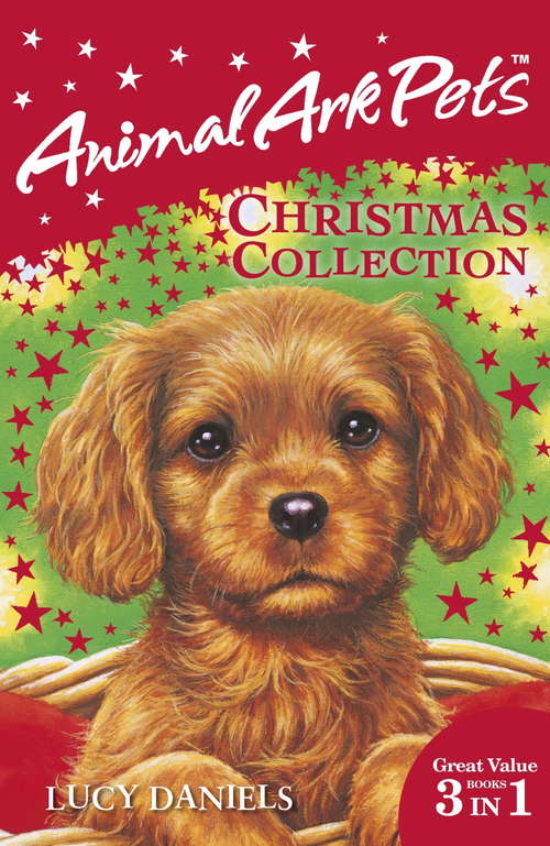 Book cover of Animal Ark Pets Christmas Collection: THREE BOOKS IN ONE (Animal Ark: Pets)