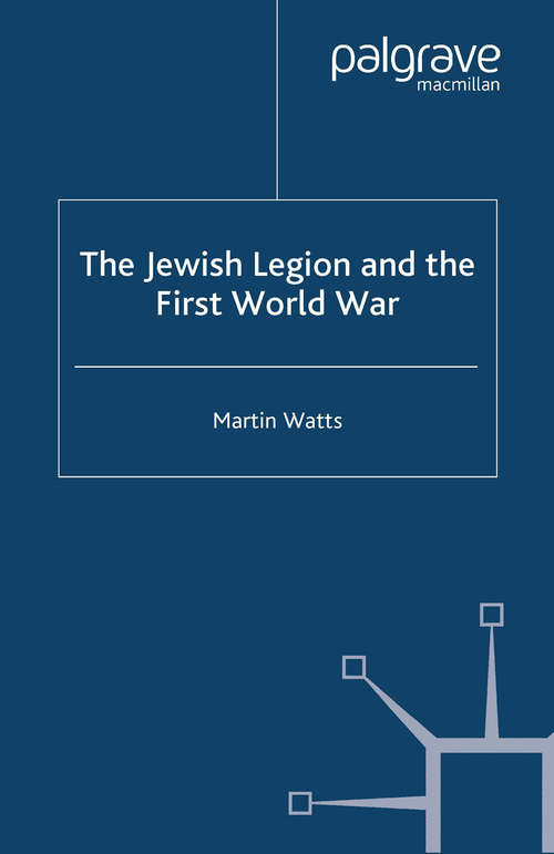 Book cover of The Jewish Legion during the First World War (2004)