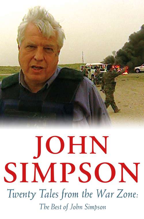 Book cover of Twenty Tales from the War Zone: The Best of John Simpson