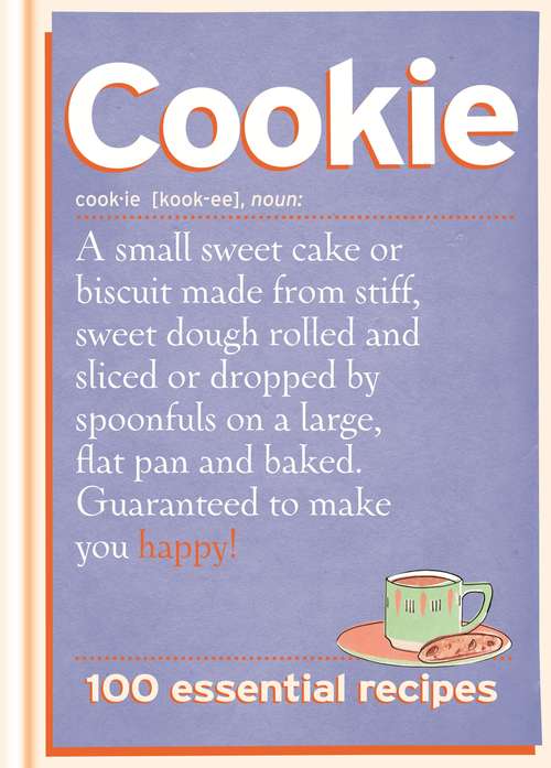 Book cover of Cookie: 100 Essential Recipes (High Risk Bks.)