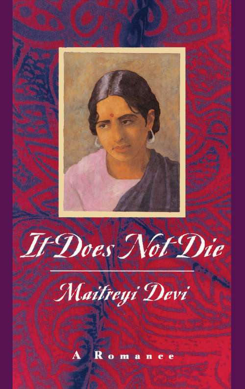 Book cover of It Does Not Die: A Romance