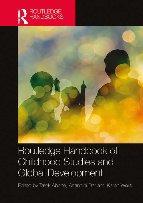 Book cover of Routledge Handbook of Childhood Studies and Global Development