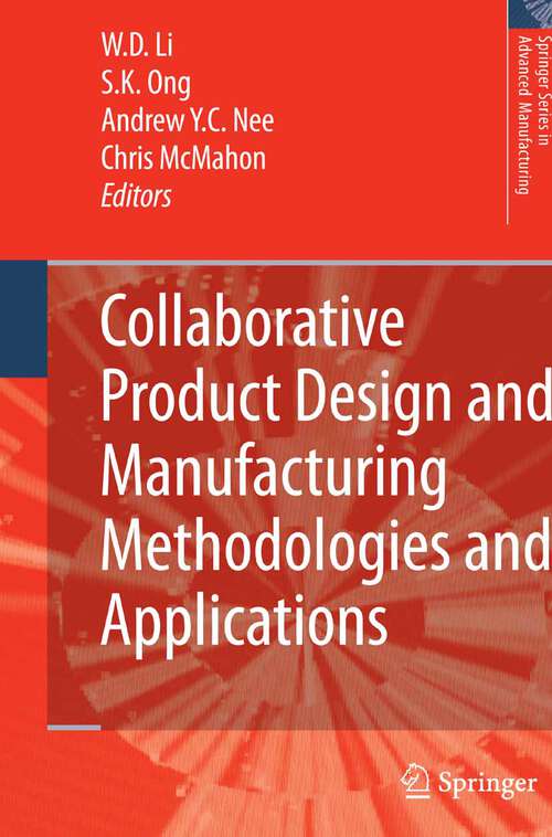 Book cover of Collaborative Product Design and Manufacturing Methodologies and Applications (2007) (Springer Series in Advanced Manufacturing)