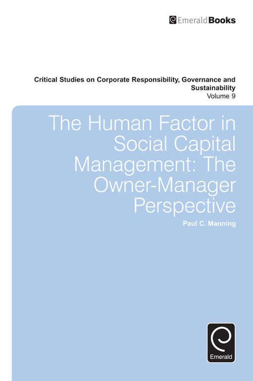 Book cover of The Human Factor in Social Capital Management: The Owner-manager Perspective (Critical Studies on Corporate Responsibility, Governance and Sustainability #9)