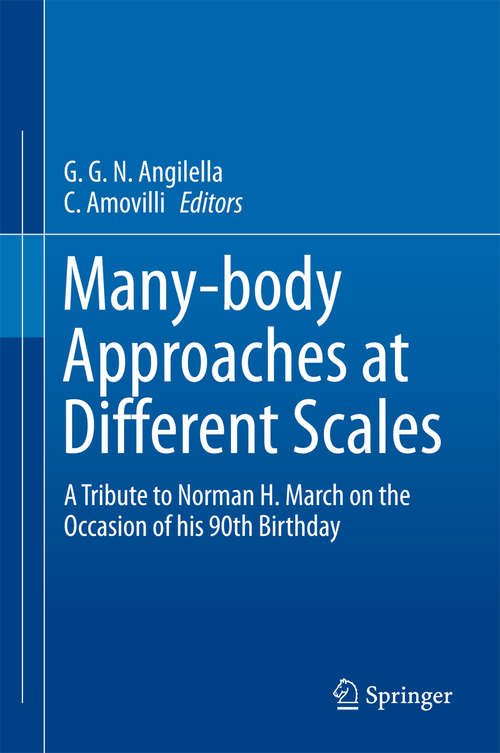 Book cover of Many-body Approaches at Different Scales: A Tribute to Norman H. March on the Occasion of his 90th Birthday