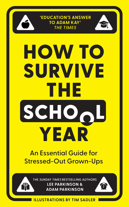 Book cover of How to Survive the School Year: An essential guide for stressed-out grown-ups