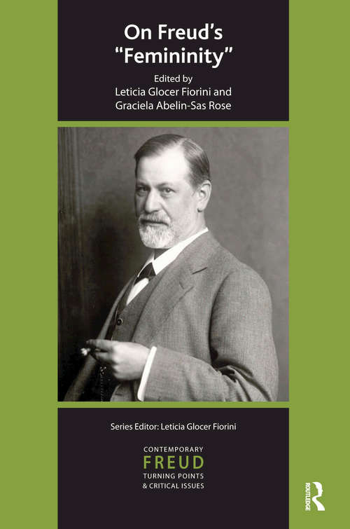 Book cover of On Freud's Femininity (The\international Psychoanalytical Association Contemporary Freud: Turning Points And Critical Issues Ser.)