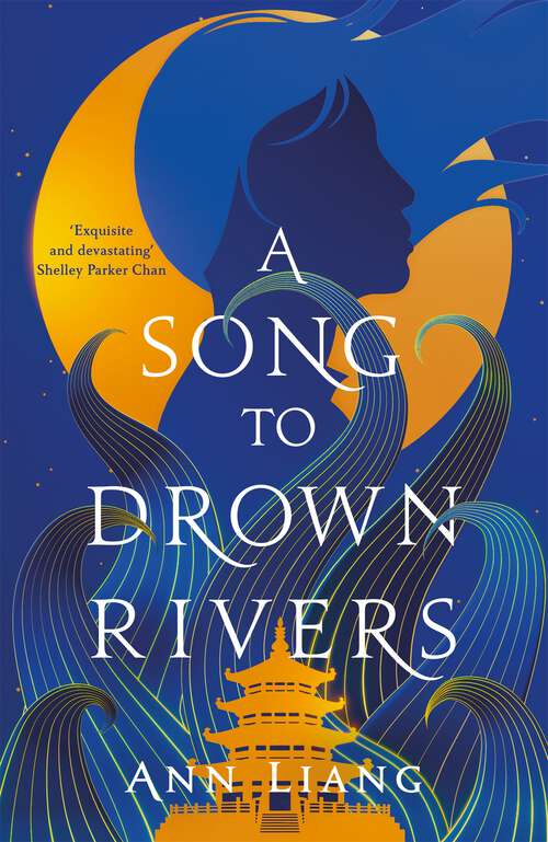 Book cover of A Song to Drown Rivers: A sweeping and romantic historical epic