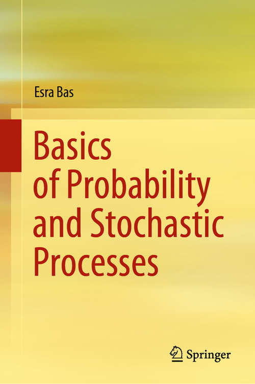 Book cover of Basics of Probability and Stochastic Processes (1st ed. 2019)
