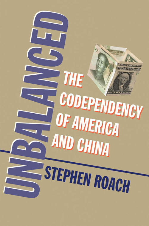 Book cover of Unbalanced: The Codependency of America and China