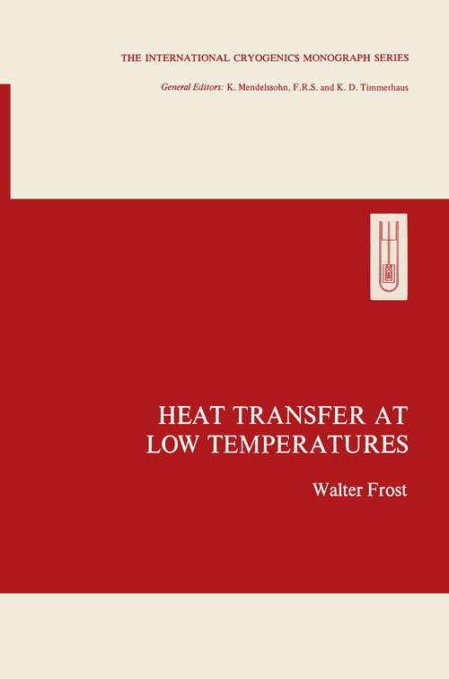Book cover of Heat Transfer at Low Temperatures (1975) (The International Cryogenics Monograph Series)