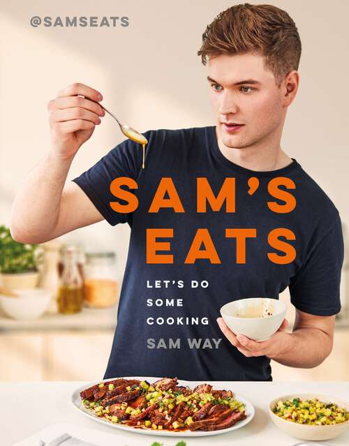 Book cover of Sam's Eats - Let's Do Some Cooking: Over 100 deliciously simple recipes from social media sensation @SamsEats