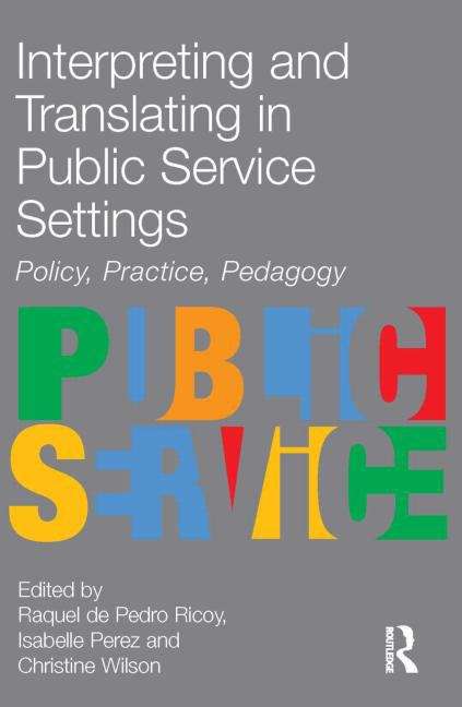 Book cover of Interpreting and Translating in Public Service Settings