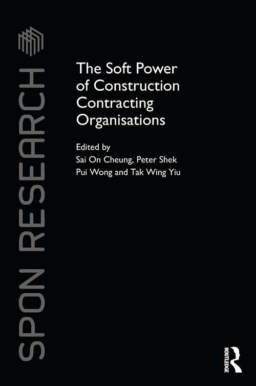 Book cover of The Soft Power of Construction Contracting Organisations (Spon Research)