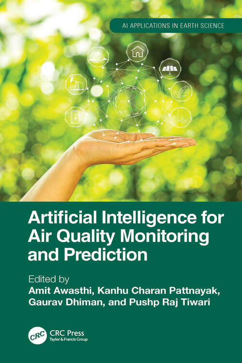 Book cover of Artificial Intelligence for Air Quality Monitoring and Prediction (AI Applications in Earth Science)