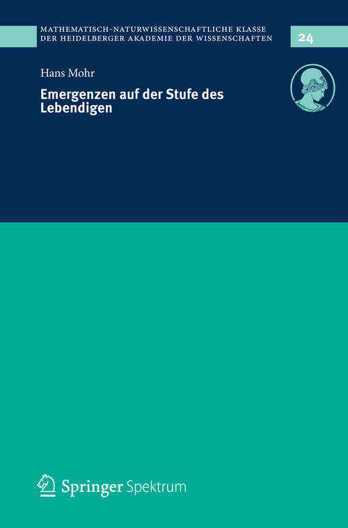 Book cover of Emergenzen auf der Stufe des Lebendigen (2014) (Schriften der Mathematisch-naturwissenschaftlichen Klasse #24)