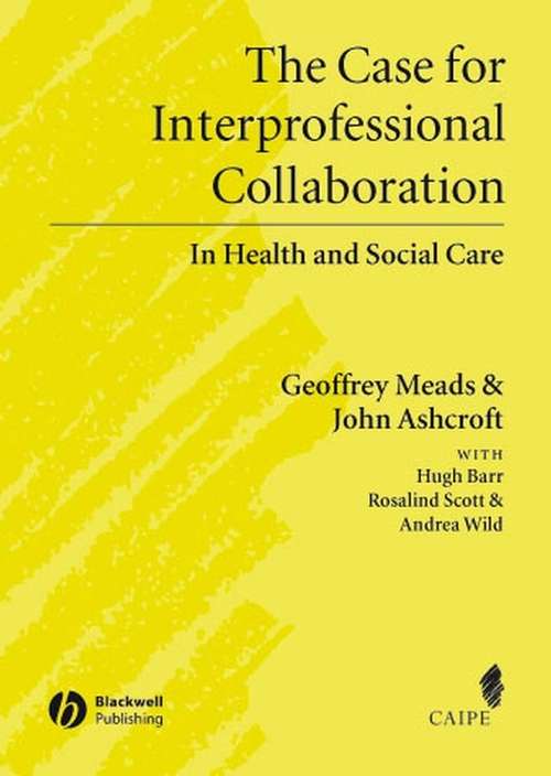 Book cover of The Case for Interprofessional Collaboration: In Health and Social Care (Promoting Partnership for Health)