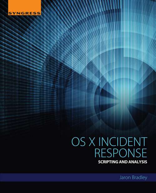 Book cover of OS X Incident Response: Scripting and Analysis