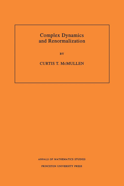 Book cover of Complex Dynamics and Renormalization (AM-135), Volume 135 (PDF)