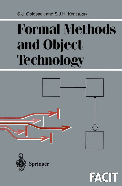 Book cover of Formal Methods and Object Technology (1996) (Formal Approaches to Computing and Information Technology (FACIT))