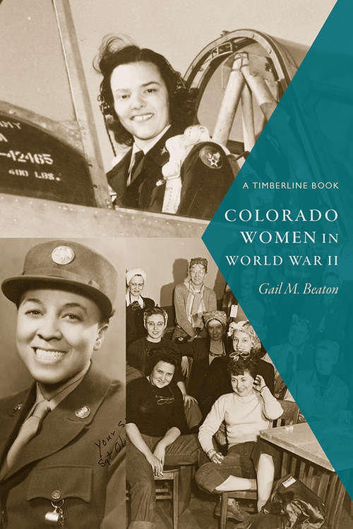 Book cover of Colorado Women in World War II (Timberline Books)