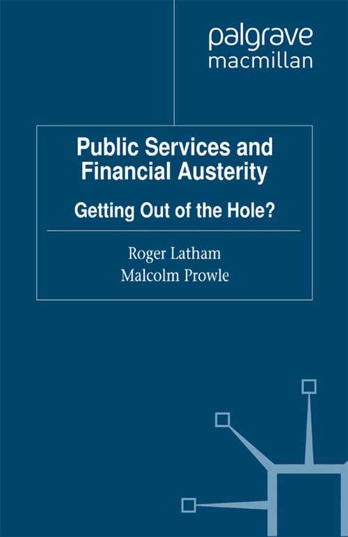 Book cover of Public Services and Financial Austerity: Getting Out of the Hole? (2012)